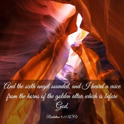 Picture 03 - Revelation 9:13 ASV - And the sixth angel sounded, and I heard a voice - Bible Verse Picture