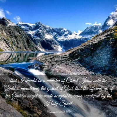 Picture 03 - Romans 15:16 ASV - that I should be a minister of Christ Jesus unto - Bible Verse Picture
