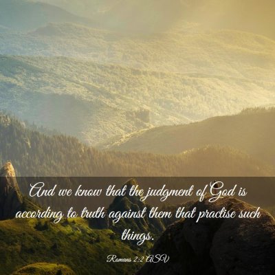Picture 03 - Romans 2:2 ASV - And we know that the judgment of God is according - Bible Verse Picture