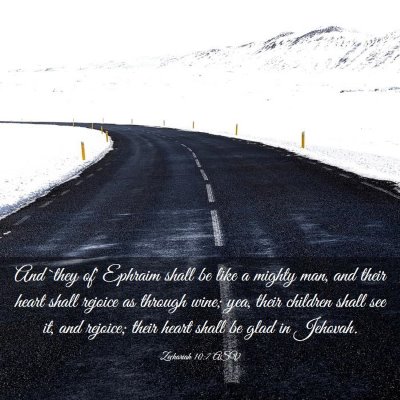 Picture 03 - Zechariah 10:7 ASV - And `they of' Ephraim shall be like a mighty man, - Bible Verse Picture