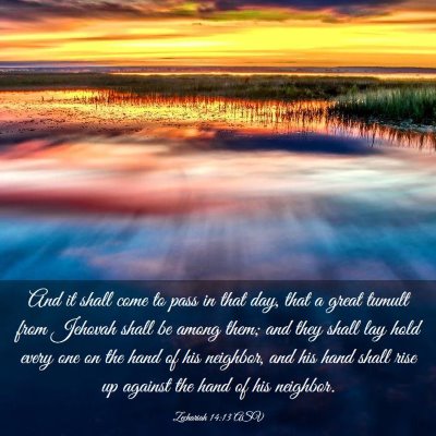 Picture 03 - Zechariah 14:13 ASV - And it shall come to pass in that day, that a - Bible Verse Picture