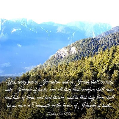 Picture 03 - Zechariah 14:21 ASV - Yea, every pot in Jerusalem and in Judah shall be - Bible Verse Picture