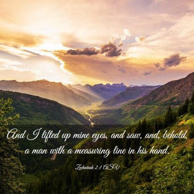 Picture 03 - Zechariah 2:1 ASV - And I lifted up mine eyes, and saw, and, behold, - Bible Verse Picture