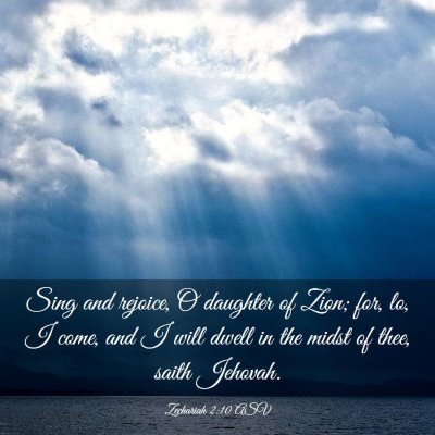 Picture 03 - Zechariah 2:10 ASV - Sing and rejoice, O daughter of Zion; for, lo, I - Bible Verse Picture