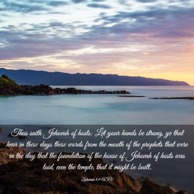 Picture 03 - Zechariah 8:9 ASV - Thus saith Jehovah of hosts: Let your hands be - Bible Verse Picture