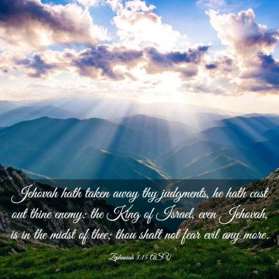 Picture 03 - Zephaniah 3:15 ASV - Jehovah hath taken away thy judgments, he hath - Bible Verse Picture