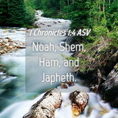 Picture 04 - 1 Chronicles 1:4 ASV - Noah, Shem, Ham, and - Bible Verse Picture