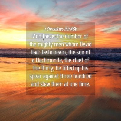 Picture 04 - 1 Chronicles 11:11 ASV - And this is the number of the mighty men whom - Bible Verse Picture