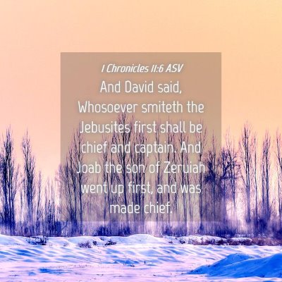 Picture 04 - 1 Chronicles 11:6 ASV - And David said, Whosoever smiteth the Jebusites - Bible Verse Picture