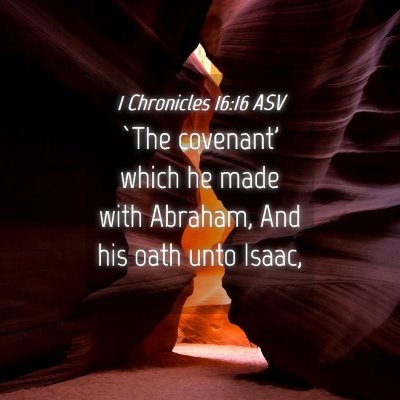 Picture 04 - 1 Chronicles 16:16 ASV - `The covenant' which he made with Abraham, And - Bible Verse Picture