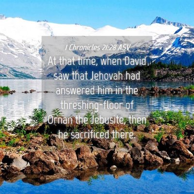 Picture 04 - 1 Chronicles 21:28 ASV - At that time, when David saw that Jehovah had - Bible Verse Picture