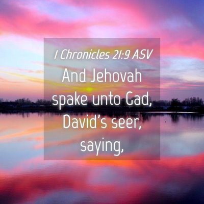 Picture 04 - 1 Chronicles 21:9 ASV - And Jehovah spake unto Gad, David's seer, - Bible Verse Picture