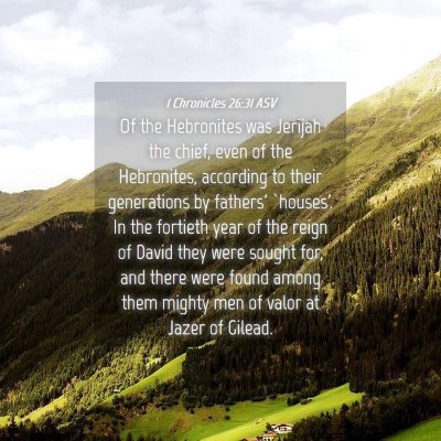 Picture 04 - 1 Chronicles 26:31 ASV - Of the Hebronites was Jerijah the chief, even of - Bible Verse Picture