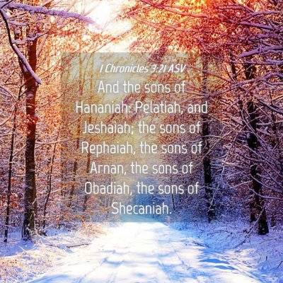 Picture 04 - 1 Chronicles 3:21 ASV - And the sons of Hananiah: Pelatiah, and Jeshaiah; - Bible Verse Picture