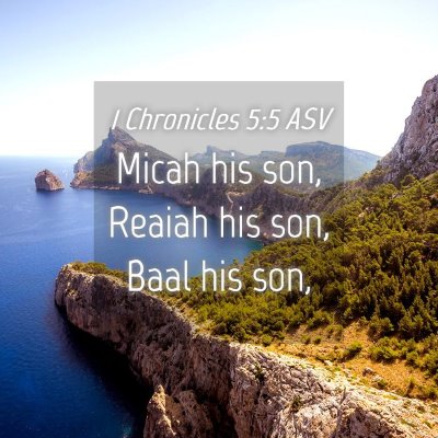 Picture 04 - 1 Chronicles 5:5 ASV - Micah his son, Reaiah his son, Baal his - Bible Verse Picture