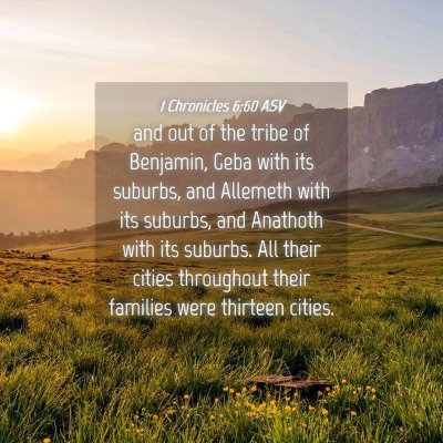 Picture 04 - 1 Chronicles 6:60 ASV - and out of the tribe of Benjamin, Geba with its - Bible Verse Picture