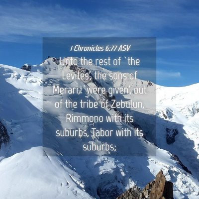 Picture 04 - 1 Chronicles 6:77 ASV - Unto the rest of `the Levites', the sons of - Bible Verse Picture