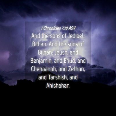 Picture 04 - 1 Chronicles 7:10 ASV - And the sons of Jediael: Bilhan. And the sons of - Bible Verse Picture