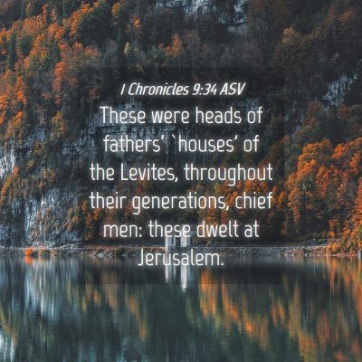 Picture 04 - 1 Chronicles 9:34 ASV - These were heads of fathers' `houses' of the - Bible Verse Picture
