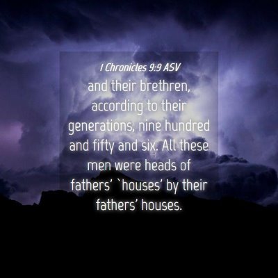 Picture 04 - 1 Chronicles 9:9 ASV - and their brethren, according to their - Bible Verse Picture