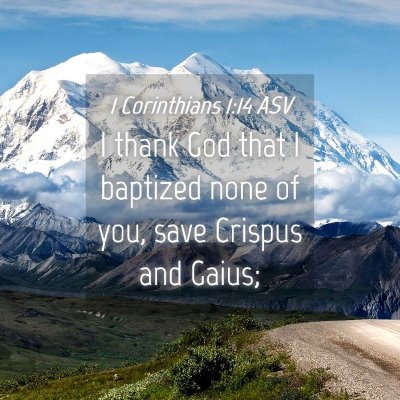 Picture 04 - 1 Corinthians 1:14 ASV - I thank God that I baptized none of you, save - Bible Verse Picture