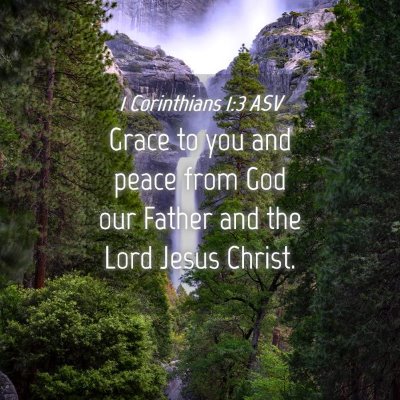 Picture 04 - 1 Corinthians 1:3 ASV - Grace to you and peace from God our Father and - Bible Verse Picture