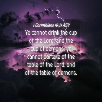 Picture 04 - 1 Corinthians 10:21 ASV - Ye cannot drink the cup of the Lord, and the cup - Bible Verse Picture