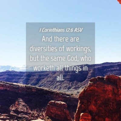 Picture 04 - 1 Corinthians 12:6 ASV - And there are diversities of workings, but the - Bible Verse Picture