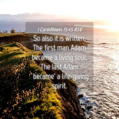 Picture 04 - 1 Corinthians 15:45 ASV - So also it is written, The first man Adam became - Bible Verse Picture