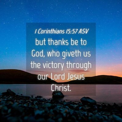Picture 04 - 1 Corinthians 15:57 ASV - but thanks be to God, who giveth us the victory - Bible Verse Picture