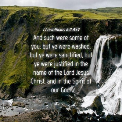 Picture 04 - 1 Corinthians 6:11 ASV - And such were some of you: but ye were washed, - Bible Verse Picture