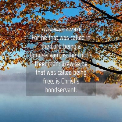 Picture 04 - 1 Corinthians 7:22 ASV - For he that was called in the Lord being a - Bible Verse Picture