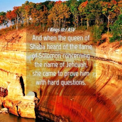 Picture 04 - 1 Kings 10:1 ASV - And when the queen of Sheba heard of the fame of - Bible Verse Picture