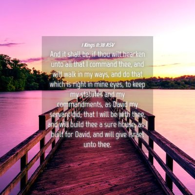 Picture 04 - 1 Kings 11:38 ASV - And it shall be, if thou wilt hearken unto all - Bible Verse Picture