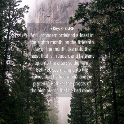Picture 04 - 1 Kings 12:32 ASV - And Jeroboam ordained a feast in the eighth - Bible Verse Picture
