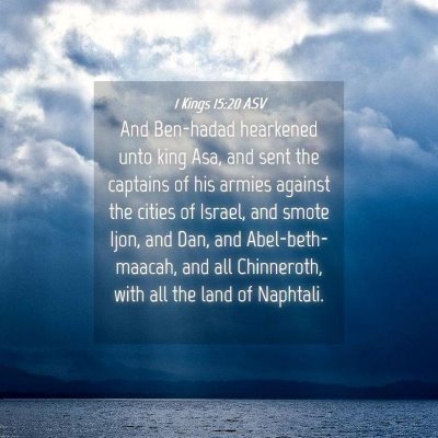 Picture 04 - 1 Kings 15:20 ASV - And Ben-hadad hearkened unto king Asa, and sent - Bible Verse Picture