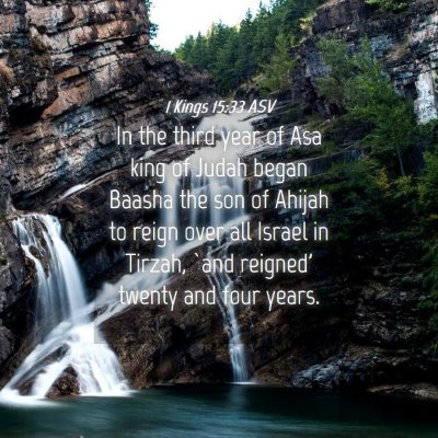 Picture 04 - 1 Kings 15:33 ASV - In the third year of Asa king of Judah began - Bible Verse Picture