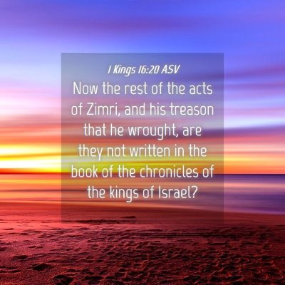 Picture 04 - 1 Kings 16:20 ASV - Now the rest of the acts of Zimri, and his - Bible Verse Picture