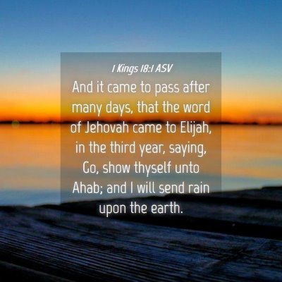 Picture 04 - 1 Kings 18:1 ASV - And it came to pass after many days, that the - Bible Verse Picture