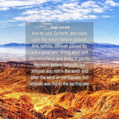 Picture 04 - 1 Kings 19:11 ASV - And he said, Go forth, and stand upon the mount - Bible Verse Picture
