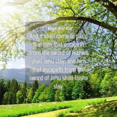 Picture 04 - 1 Kings 19:17 ASV - And it shall come to pass, that him that escapeth - Bible Verse Picture