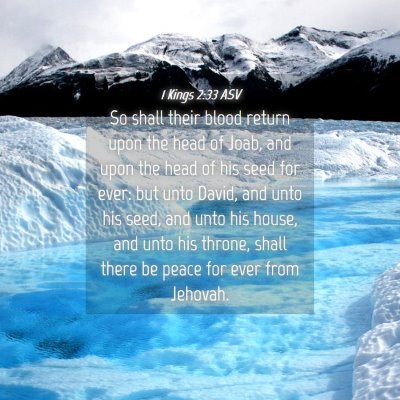Picture 04 - 1 Kings 2:33 ASV - So shall their blood return upon the head of - Bible Verse Picture