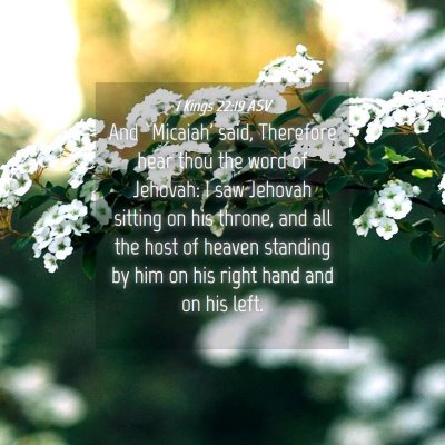 Picture 04 - 1 Kings 22:19 ASV - And `Micaiah' said, Therefore hear thou the word - Bible Verse Picture