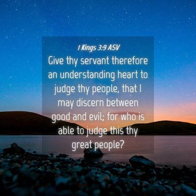 Picture 04 - 1 Kings 3:9 ASV - Give thy servant therefore an understanding heart - Bible Verse Picture