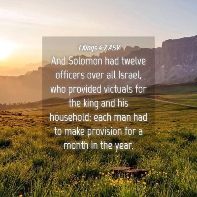 Picture 04 - 1 Kings 4:7 ASV - And Solomon had twelve officers over all Israel, - Bible Verse Picture