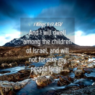 Picture 04 - 1 Kings 6:13 ASV - And I will dwell among the children of Israel, - Bible Verse Picture