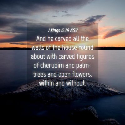 Picture 04 - 1 Kings 6:29 ASV - And he carved all the walls of the house round - Bible Verse Picture
