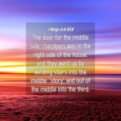 Picture 04 - 1 Kings 6:8 ASV - The door for the middle side-chambers was in the - Bible Verse Picture
