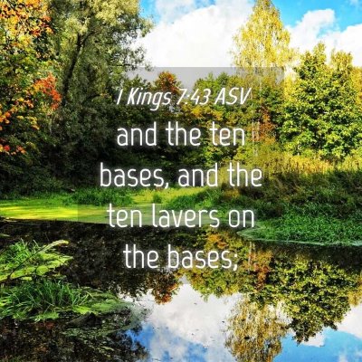 Picture 04 - 1 Kings 7:43 ASV - and the ten bases, and the ten lavers on the - Bible Verse Picture