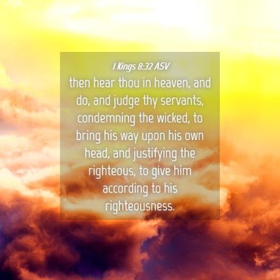 Picture 04 - 1 Kings 8:32 ASV - then hear thou in heaven, and do, and judge thy - Bible Verse Picture